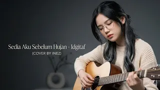 sedia aku sebelum hujan idgitaf cover music by ineztsha 
