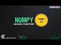 Numpy Part 17 arange Function