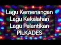 Download Lagu Lagu Kemenangan, Kekalahan dan Pelantikan dalam Pemilihan Kepala Desa
