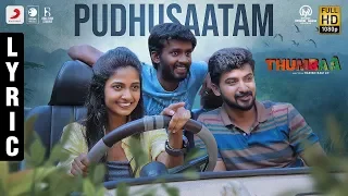 thumbaa pudhusaatam lyric tamil anirudh ravichander harish ram lh