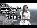 Trailer Buku Harian Seorang Istri Malam Ini, 5 Mei 2022 || Episode 168 - 169