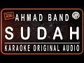 Download Lagu AHMAD BAND - SUDAH - KARAOKE ORIGINAL AUDIO