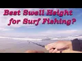 Surf Fishing Tips - Swell Heights