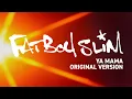 Download Lagu Fatboy Slim - Ya Mama (Official Audio)