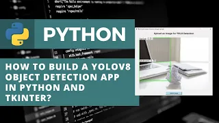 How to Build an AI Object Detection App in Python YOLOv8 and Tkinter Machine Learning Projects