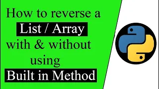 How to reverse a with and without using built in method in Python python programming