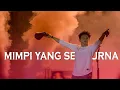 Download Lagu NOAH - MIMPI YANG SEMPURNA ( New Aransemen 2024 ) | Music Video