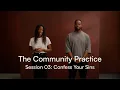 The Community Practice Session 03 Confess your sins