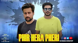 Download @Avinesh_Avee - Phir Hera Pheri | Dj Mujra Nonstop | Latest Pahari Song | Novin Joshi NJ | MP3