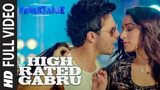 High Rated Gabru Full Video | Nawabzaade |  Varun Dhawan | Shraddha Kapoor | Guru Randhawa