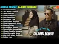 Download Lagu Andra Respati Full Album | Salahmu Sendiri | Lagu Melayu Terbaik 