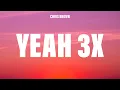 Lagu Chris Brown - Yeah 3x (Lyrics)
