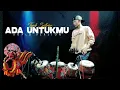 Download Lagu ADA UNTUKMU - Tyok Satrio || VERSI KOPLO -COVER KENDANG by Firman Music