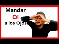 Lagu Sanar la Vista - Mandar Qi a los Ojos con Zhineng Qigong