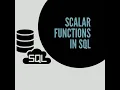 Scalar Functions In SQL
