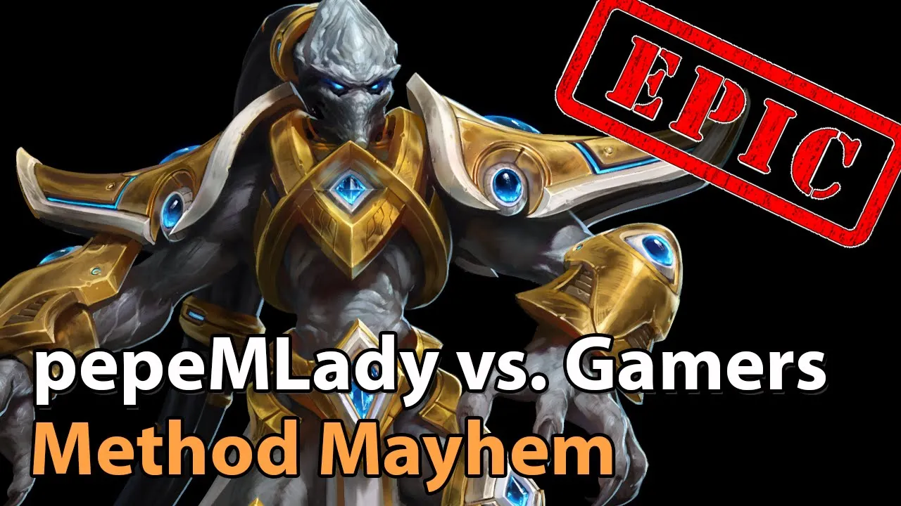 ► EPIC! Method Mayhem - pepeMLady vs. Gamers - Heroes of the Storm Esports
