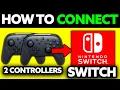 How To Connect Two Controllers to Nintendo Switch 2025 - Step by Step