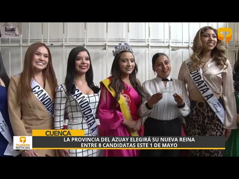 La Provincia del Azuay elegirá su nueva reina entre 8 candidatas este 1 de mayo
