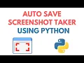 Auto Save Screenshot Taker Using Python Python Project Tutorial