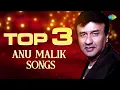 Lagu Top 3 Songs of Anu Malik | Ab Tere Dil Mein To | Mere Mehboob Mere Sanam | Tare Hain Barati