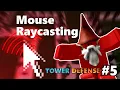 Mouse Raycasting - Tower Defense Tutorial