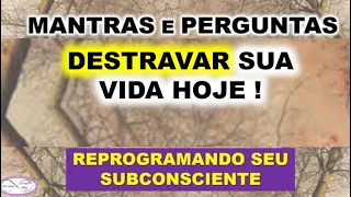 🔯MANTRAS E PERGUNTAS  PARA DESTRAVAR A SUA VIDA HOJE - Barras de Access