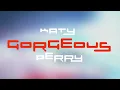Download Lagu Katy Perry - GORGEOUS (ft. Kim Petras) (Official HD Audio)