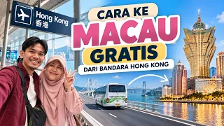Cara ke Macau GRATISSS‼️ dari Bandara Hongkong |PART 2