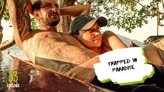 Trapped in Paradise | NO Sailing, no Diving ALLOWED  ✸ S6:E33 ✸