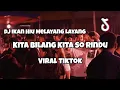Download Lagu DJ IKAN HIU MELAYANG LAYANG KITA BILANG KITA SO RINDU VIRAL TIKTOK‼️CUMA NGANA NWRMXX