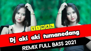 Download DJ AKI AKI TUMANEDANG REMIX FULL BASS 2021 DJ INDORA MP3