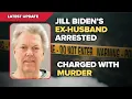 Former husband of Jill Biden charged with first-degree murder