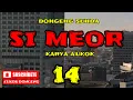 Download Lagu DONGENG SUNDA SI MEOR PART- 14