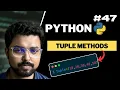 47 Tuple methods in Python Python for Beginners in Hindi Full Course