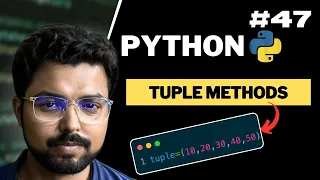 47 Tuple methods in Python Python for Beginners in Hindi Full Course