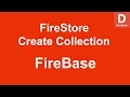 FireBase - How to Create Collection in Cloud Firestore