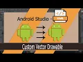 Android Studio XML Vector Drawable Custom