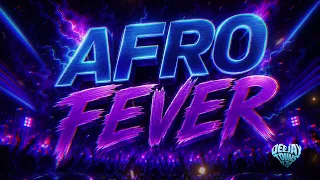 DJ TOUNS - AFRO FEVER