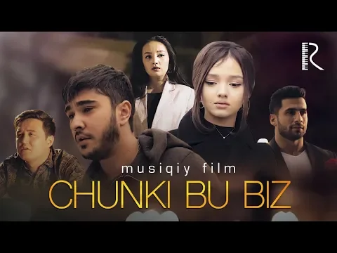 Download MP3 Chunki bu biz (musiqiy film) | Чунки бу биз (мусикий фильм) #UydaQoling