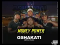 Oshakati song // by Money Power 2022 single