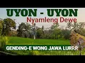 Download Lagu UYON UYON KLASIK - PALING NYAMLENG EMPUK \u0026 SYAHDU - GENDING e WONG JAWA - COCOK KAGEM JAMPI SAYAH