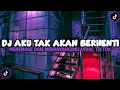 Download Lagu REMIX TIKTOK 🎧🎶🎤AKU TAK AKAN BERHENTI MENEMANI DAN MENYAYANGIMU (DO'A KU UNTUKMU SAYANG)