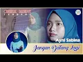 Lagu AYNI SABINA | Jangan Datang Lagi | Official Music Video