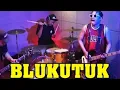 Download Lagu BLUKUTUK \