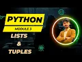 Module 3 Mastering Lists and Tuples in Python - Creating and Accessing Elements Practical Use Cases