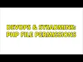 DevOps SysAdmins PHP file permissions 3 Solutions