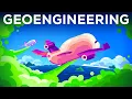Geoengineering A Horrible Idea We Might Have to Do