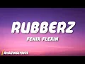 Rubberz - Fenix Flexin