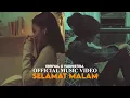 Download Lagu ERRIVAL X YUDHISTIRA - Selamat Malam (Official Music Video)