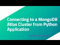 Connecting to a MongoDB Atlas Cluster from Python Application